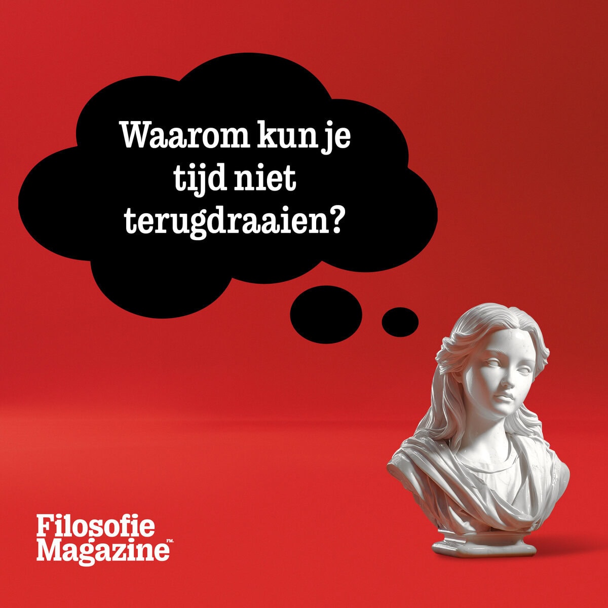Waarom kun je tijd niet terugdraaien Filosofie Magazine