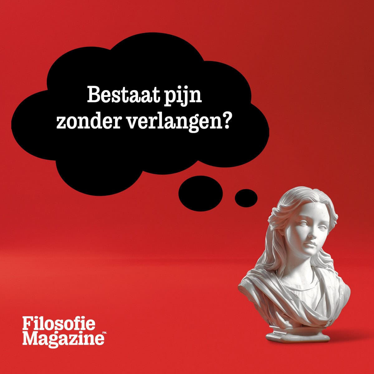 Bestaat pijn zonder verlangen Filosofie Magazine